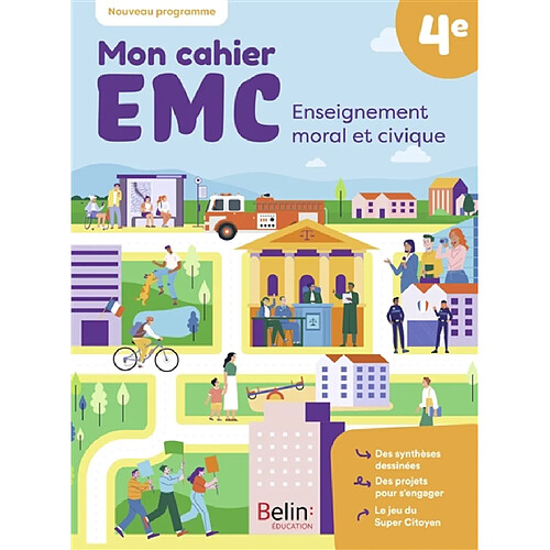 Mon cahier EMC, enseignement moral et civique 4e : nouveau programme