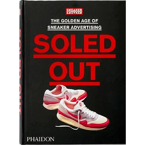 Soled out : the golden age of sneaker advertising · Occasion