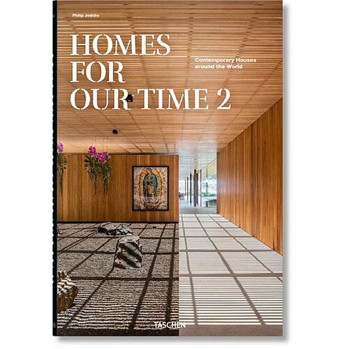 Homes for our time : contemporary houses around the world. Vol. 2. Homes for out time : zeitgenössische Häuser aus aller Welt. Vol. 2. Homes for out time : maisons contemporaines autour du monde. Vol. 2 · Occasion