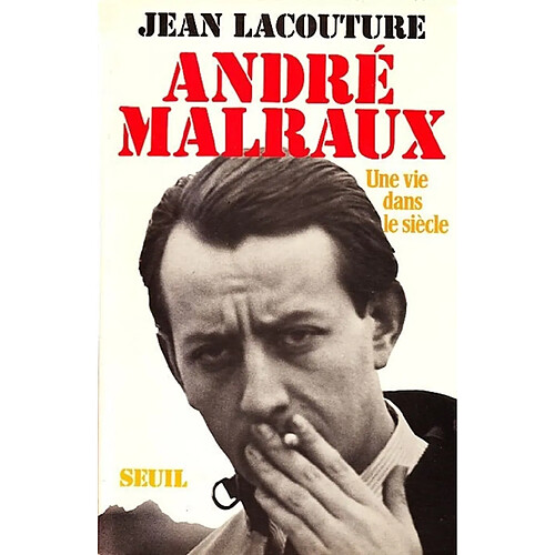 André Malraux, une vie dans le siècle · Occasion