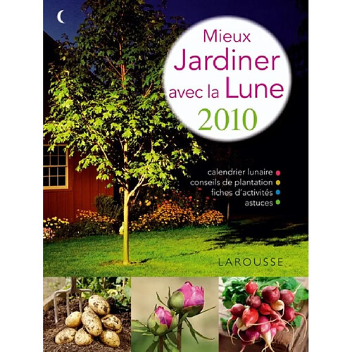 Mieux jardiner avec la lune 2010 · Occasion