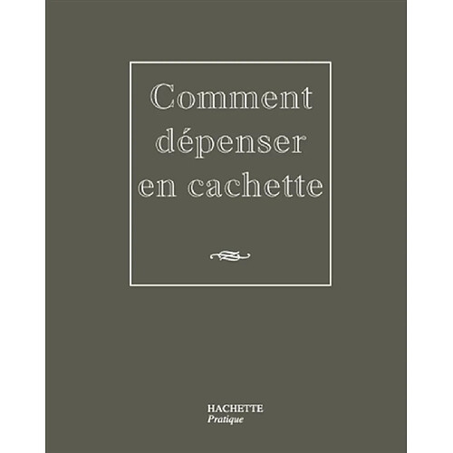 Comment dépenser en cachette · Occasion