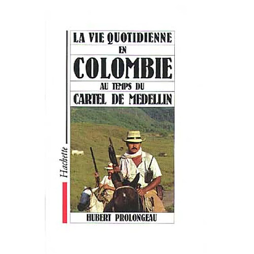 La Vie quotidienne en Colombie sous le cartel de Medellin · Occasion