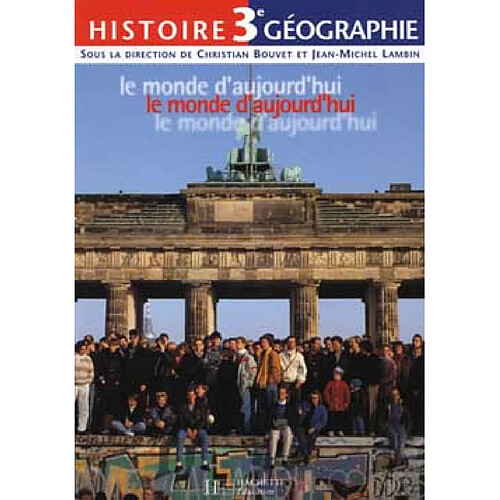 Histoire géographie, 3e : le monde d'aujourd'hui · Occasion