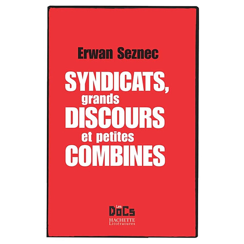 Syndicats, grands discours et petites combines · Occasion