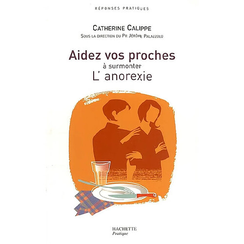 Aidez vos proches à surmonter l'anorexie · Occasion