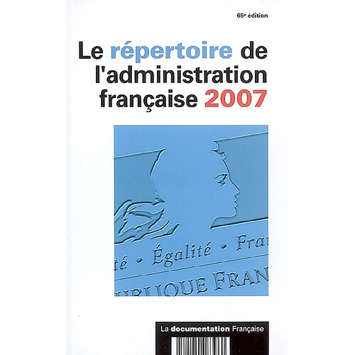 Le répertoire de l'administration française 2007 · Occasion