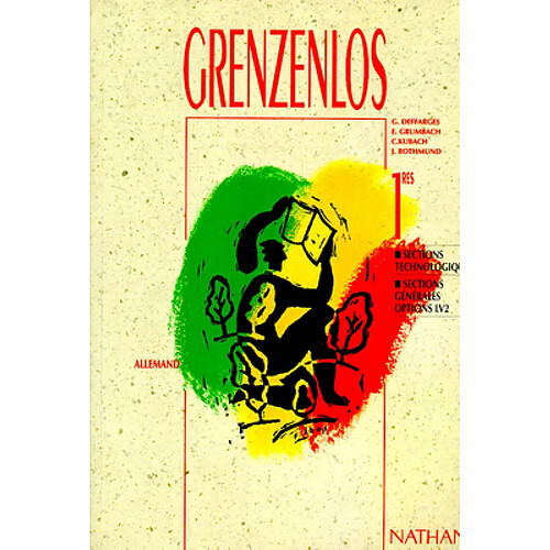 Grenzenlos, allemand premières sections technologiques, sections générales options LV2 : livre de l'élève · Occasion