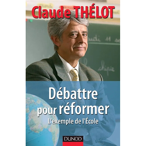 Débattre pour réformer : l'exemple de l'école · Occasion