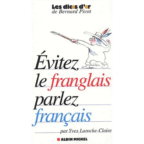 Evitez le franglais, parlez français · Occasion