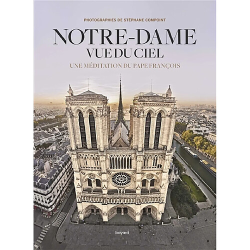 Notre-Dame vue du ciel : une méditation du pape François · Occasion