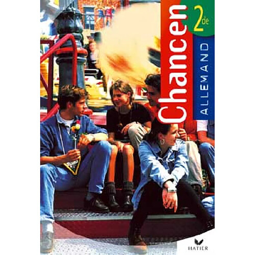Chancen, allemand 2de : livre de l'élève · Occasion