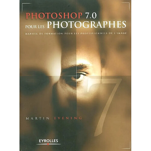 Photoshop 7.0 pour les photographes : manuel de formation pour les professionnels de l'image · Occasion