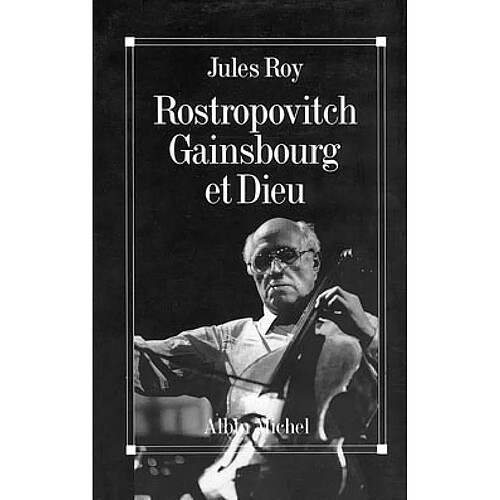 Rostropovitch, Gainsbourg et Dieu · Occasion