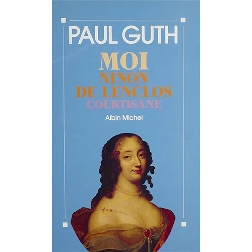 Moi, Ninon de Lenclos, courtisane · Occasion