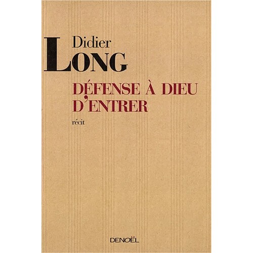 Défense à Dieu d'entrer : récit · Occasion