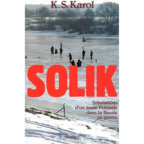 Solik : tribulations d'un jeune polonais dans la Russie en guerre · Occasion