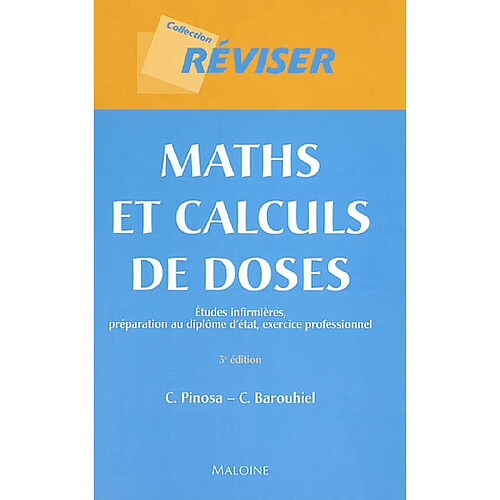 Maths et calculs de doses : études infirmières, préparation au diplôme d'État, exercice professionnel · Occasion