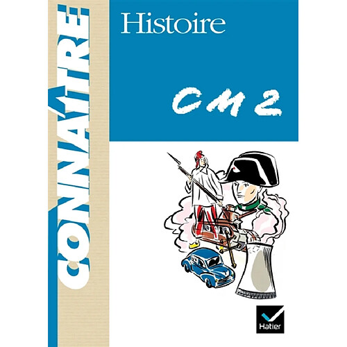 Histoire CM2 : cycle des approfondissements conforme aux instructions officielles · Occasion