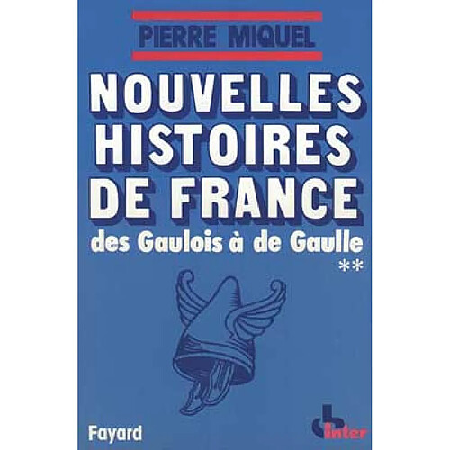Nouvelles histoires de France : des gaulois à de Gaulle · Occasion
