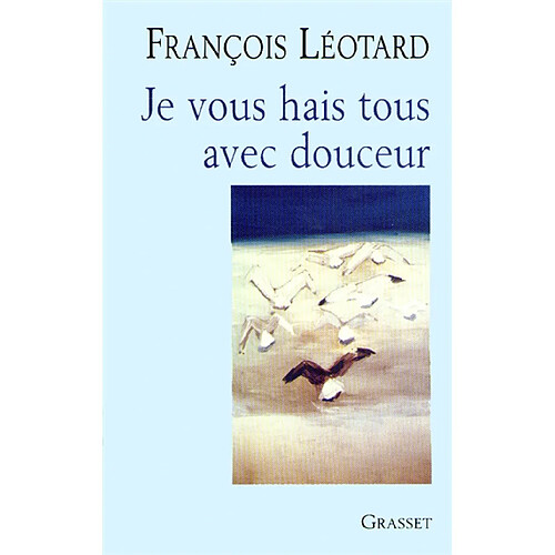 Je vous hais tous avec douceur · Occasion