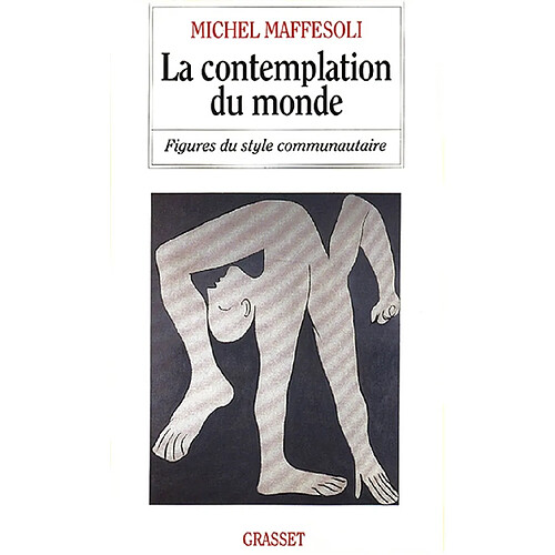 La Contemplation du monde : figures du style communautaire · Occasion