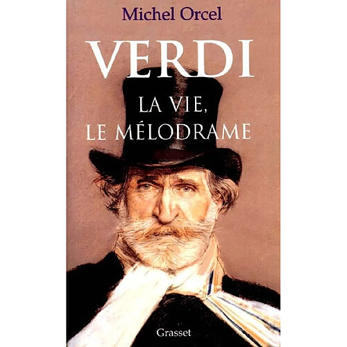 Verdi : la vie, le mélodrame · Occasion