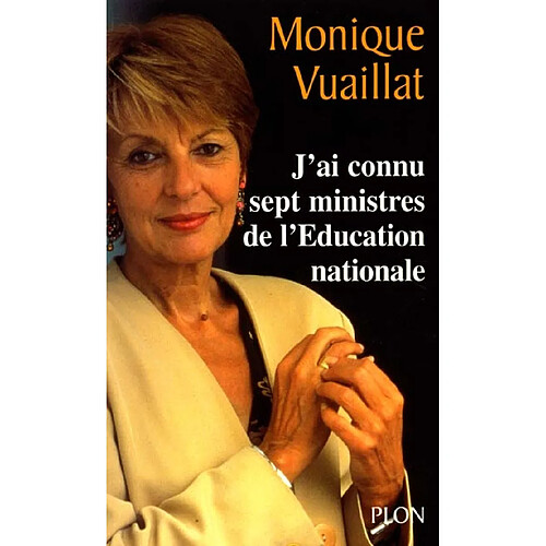 J'ai connu sept ministres de l'Education nationale · Occasion