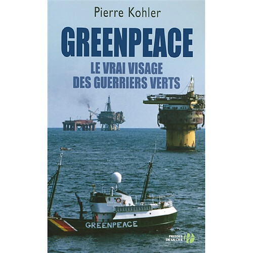 Greenpeace : le vrai visage des guerriers verts : document · Occasion