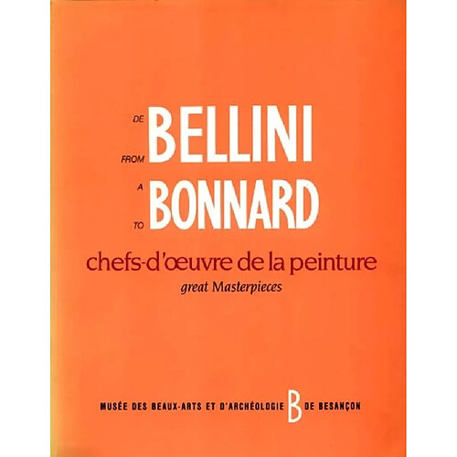 De Bellini à Bonnard : chefs-d'oeuvre de la peinture du Musée des beaux-arts et d'archéologie de Besançon · Occasion