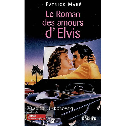 Le roman des amours d'Elvis · Occasion