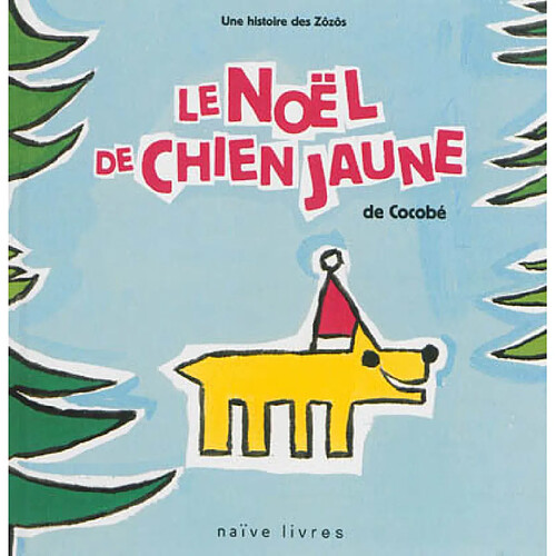 Les Zôzôs. Vol. 5. Le Noël de Chien Jaune · Occasion