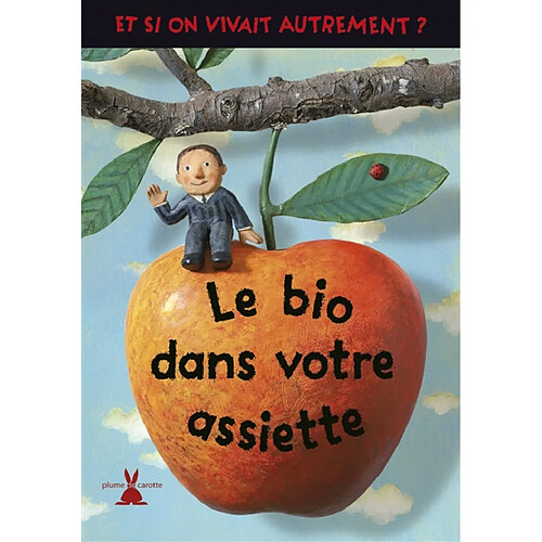 Le bio dans votre assiette · Occasion