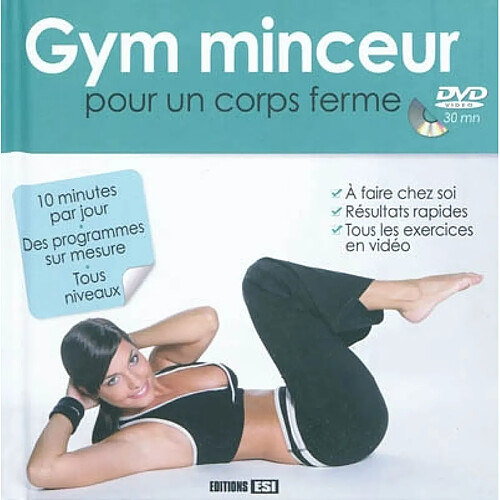 Gym minceur, pour un corps ferme : 10 minutes par jour, des programmes sur mesure, tous niveaux : à faire chez soi, résultats rapides, tous les exercices en vidéo · Occasion