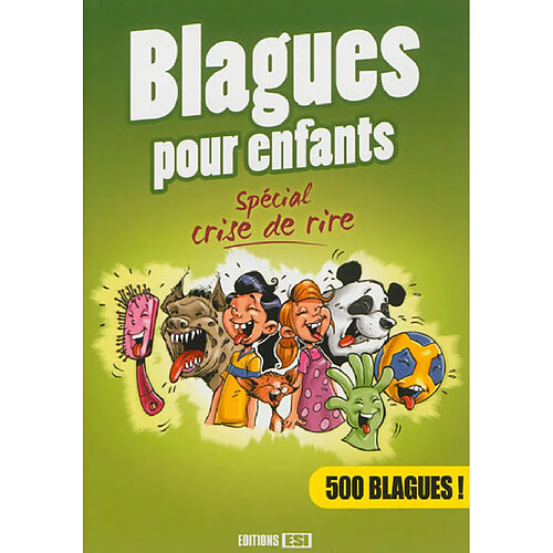 Blagues pour enfants : spécial crise de rire : 500 blagues ! · Occasion