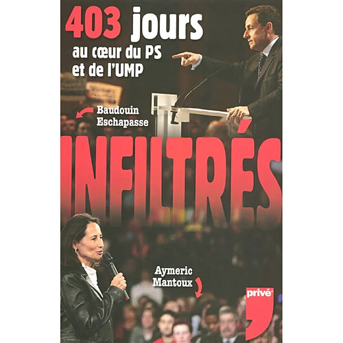 Infiltrés : 403 jours au coeur du PS et de l'UMP · Occasion