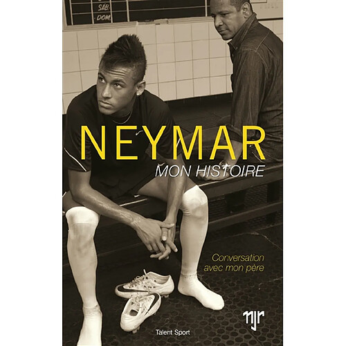 Neymar : mon histoire : conversation avec mon père · Occasion