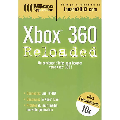 Xbox 360 Reloaded : un condensé d'infos pour booster votre Xbox 360 ! · Occasion