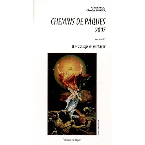 Chemins de Pâques 2007, année C : il est temps de partager · Occasion