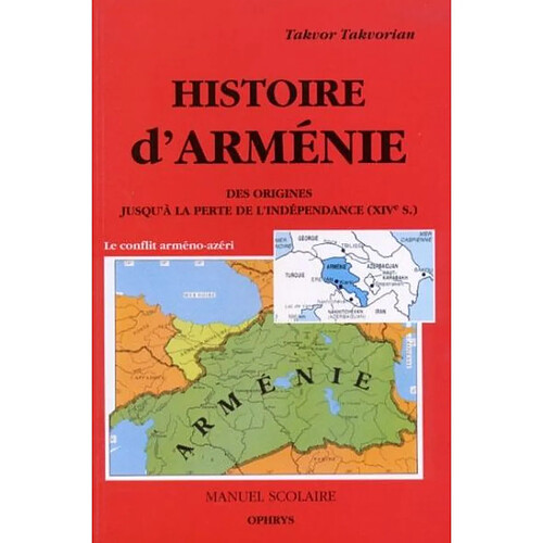 Histoire d'Arménie des origines jusqu'à la perte de l'indépendance : des origines jusqu'à la perte de l'indépendance (XIVe s.) · Occasion