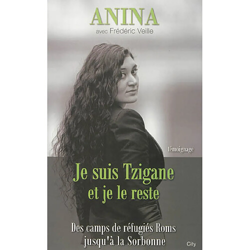 Je suis Tzigane et je le reste : des camps de réfugiés roms jusqu'à la Sorbonne · Occasion