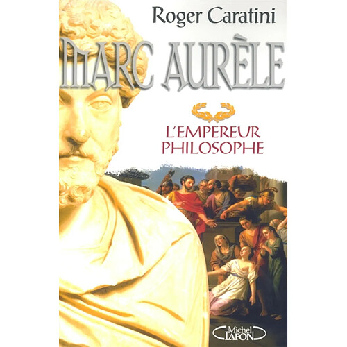 Marc Aurèle : l'empereur philosophe · Occasion