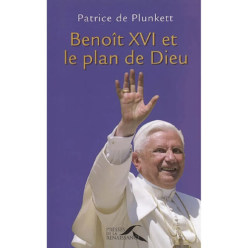 Benoît XVI et le plan de Dieu · Occasion