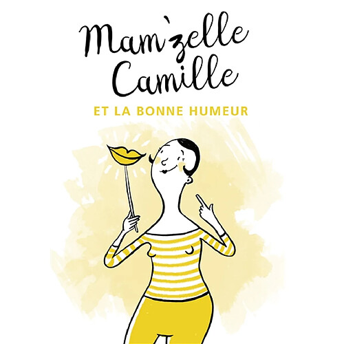 Mam'zelle Camille et la bonne humeur · Occasion