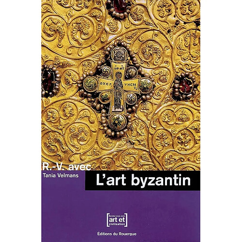 R-V avec l'art byzantin · Occasion