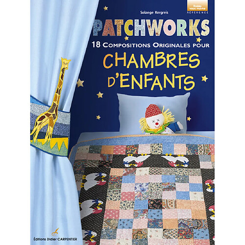 Patchworks : 18 compositions originales pour chambres d'enfants · Occasion