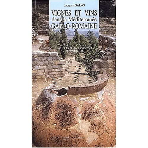 Vignes et vins dans la Méditerranée gallo-romaine · Occasion
