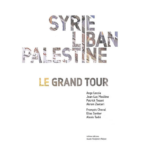 Syrie, Liban, Palestine : le Grand Tour · Occasion