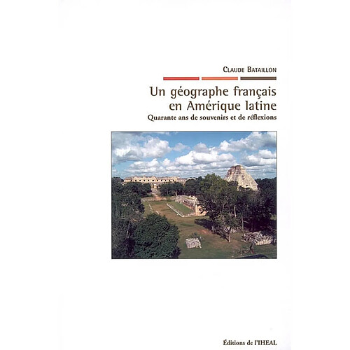 Un géographe français en Amérique latine : quarante ans de souvenirs et de réflexions · Occasion
