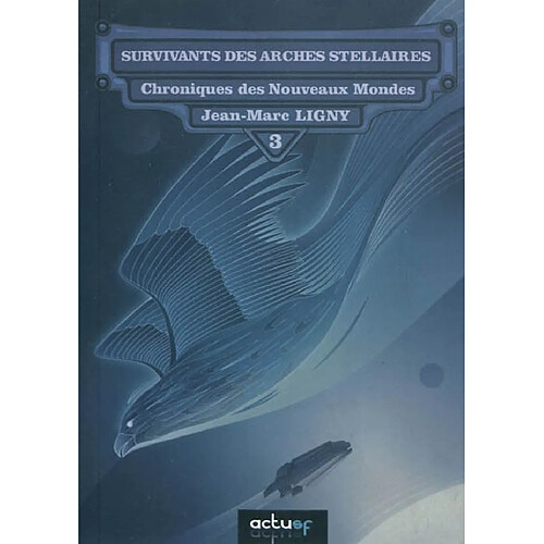 Chroniques des nouveaux mondes. Vol. 3. Survivants des arches stellaires · Occasion